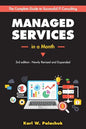 Managed Services in a Month: Build a Successful, Modern Computer Consulting Business in 30Days - Paperback