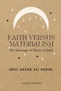 Faith Versus Materialism: The Message of Surat ul Kahf - Paperback