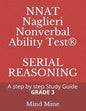 NNAT Naglieri Nonverbal Ability Test(R) SERIAL REASONING: A step by step Guide GRADE 3 - Paperback