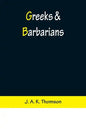 Greeks & Barbarians - Paperback