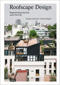 Roofscape Design: Regenerating the City Upon the City - Paperback