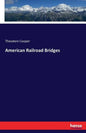 American Railroad Bridges - Paperback