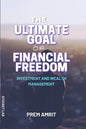 The ultimate goal of financial freedom: Investment and Wealth management - Paperback