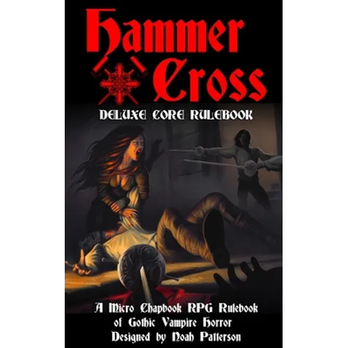 Hammer + Cross: Deluxe Core Rulebook - Paperback