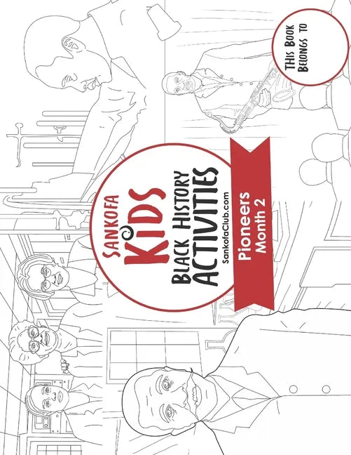 Sankofa Kids Black History Activities: Pioneers Month 2: (SC Monthly Red) - Paperback