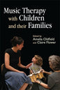 Music Therapy with Children and Their Families - Paperback