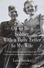 Off to Be a Soldier, With a Daily Letter to My Wife - Paperback