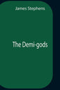 The Demi-Gods - Paperback