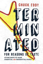 Terminated for Reasons of Taste: Other Ways to Hear Essential and Inessential Music - Paperback
