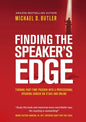 Finding the Speaker's Edge: Turning Your Part-Time Passion into Your Full-Time Professional Speaking Career on Stage and Online - Paperback