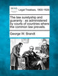 The law suretyship and guaranty: as administered by courts of countries where the common law prevails. - Paperback