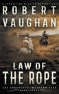 Law Of The Rope: A Classic Western - Paperback