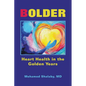 Bolder: Heart Health in the Golden Years - Paperback