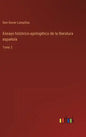 Ensayo histórico-apologético de la literatura española: Tomo 2 - Hardcover