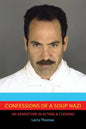 Confessions of a Soup Nazi: An Adventure in Acting and Cooking - Paperback