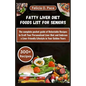 Fatty Liver Diet Foods List for Seniors: The complete pocket guide of Delectable Recipes to Craft Your Personalized Liver Diet and Embrace a Liver-Fri - Paperback