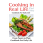 The cooking in real life cookbook from Pantry to Plate: Cookbook For Daily Life - Paperback