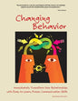 Changing Behavior: Immediately Transform Your Relationships with Easy to Learn, Proven Communication Skills (Black and White edition) - Paperback