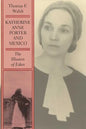 Katherine Anne Porter and Mexico: The Illusion of Eden - Paperback
