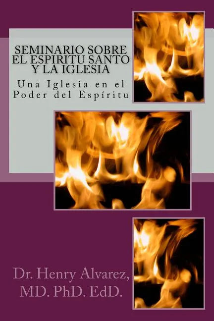 Seminario Sobre el Espiritu Santo y la Iglesia: Una Iglesia en el Poder del Espíritu - Paperback
