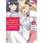 The Magical Revolution of the Reincarnated Princess and the Genius Young Lady, Vol. 5 (Manga) - Paperback
