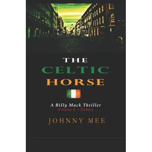The Celtic Horse: Volume 6 - Dublin - Paperback