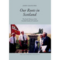 Our Roots in Scotland: The Early History of the Swedish Family of Crafoord - Paperback