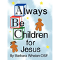 Always Be Children For Jesus - Paperback