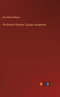 The Book of Oratory, Collage, Academies - Hardcover