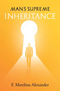 Man's Supreme Inheritance - Paperback