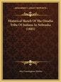 Historical Sketch of the Omaha Tribe of Indians in Nebraska (1885) - Hardcover