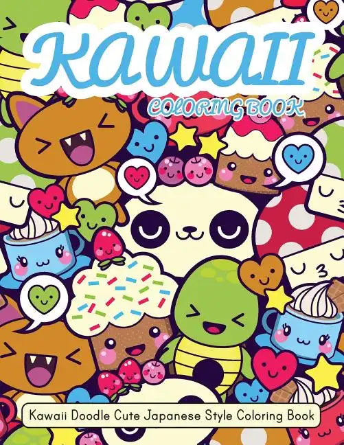 Kawaii Coloring Book: Kawaii Doodle Cute Japanese Style Coloring Book For Adults and Kids Relaxing & Inspiration - Paperback