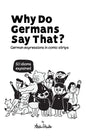 Why Do Germans Say That? German expressions in comic strips. 50 idioms explained. - Paperback