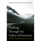 Walking Through the Valley of Dementia - Paperback