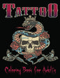 Tattoo Coloring Book For Adults: Over 85Coloring Pages For Adult Relaxation With Beautiful Modern Tattoo Designs Such As Sugar Skulls, Hearts, Roses a - Paperback