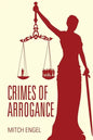 Crimes of Arrogance - Paperback