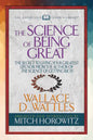 The Science of Being Great (Condensed Classics): The Secret to Living Your Greatest Life Now from the Author of the Science of Getting Rich - Paperback