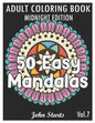 50 Easy Mandalas Midnight Edition: An Adult Coloring Book with Fun, Simple, and Relaxing Coloring Pages (Volume 7) - Paperback