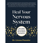 Heal Your Nervous System: The 5-Stage Plan to Reverse Nervous System Dysregulation - Hardcover