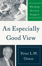 An Especially Good View: Watching History Happen - Hardcover
