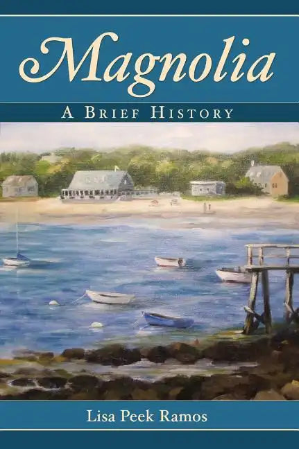 Magnolia: A Brief History - Hardcover