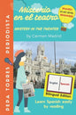 MISTERIO EN EL TEATRO - MYSTERY IN THE THEATER (Spanish- English Edition): Learn Spanish easily by reading. Beginners A1-A2 - Paperback