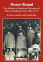 Honor Bound: The History of American Prisoners of War in Southeast Asia, 1961-1973 - Paperback