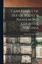 Carr Family of Isle of Wight & Nansemond Counties, Virginia - Paperback
