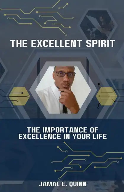 The Excellent Spirit: The Importance of Excellence in your Life - Paperback