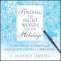 Finding the Right Words for the Holidays: Festive Phrases to Personalize Your Holiday Greetings & Newsletters - Paperback