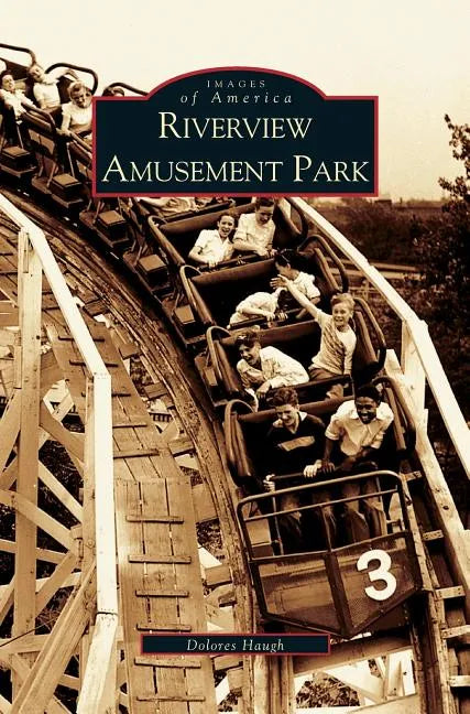 Riverview Amusement Park - Hardcover