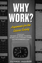 Why Work?: Arguments for the Leisure Society - Paperback