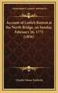 Account of Leslie's Retreat at the North Bridge, on Sunday, February 26, 1775 (1856) - Hardcover