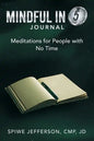 Mindful in 5 Journal: Meditations for People with No Time - Paperback
